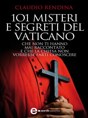 cover image of 101 misteri e segreti del Vaticano che non ti hanno mai raccontato e che la Chiesa non vorrebbe farti conoscere